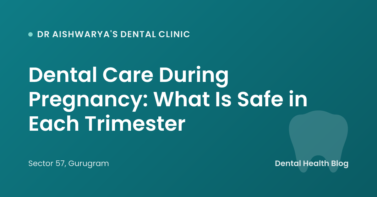 Dental Care During Pregnancy: What Is Safe in Each Trimester