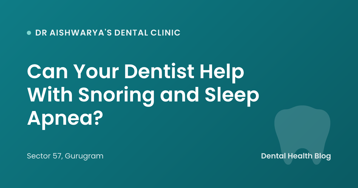 Can Your Dentist Help With Snoring and Sleep Apnea?