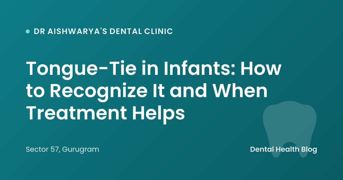 Tongue-Tie in Infants: How to Recognize It and When Treatment Helps